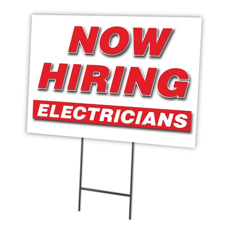 Signmission Now Hiring Electricians Yard Sign & Stake outdoor plastic coroplast window, C-1824-DS-ELECTRICIANS C-1824-DS-ELECTRICIANS